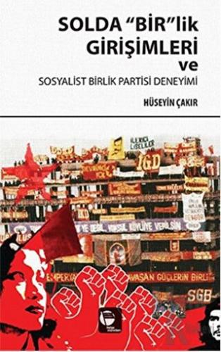 Solda "Bir"lik Girişimleri ve Sosyalist Birlik Partisi Deneyimi - Halk