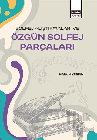 Solfej Alıştırmaları ve Özgün Solfej Parçaları