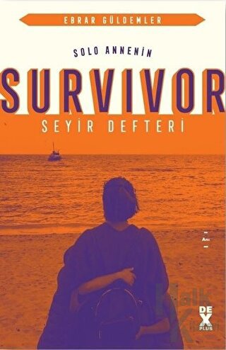 Solo Annenin Survivor Seyir Defteri