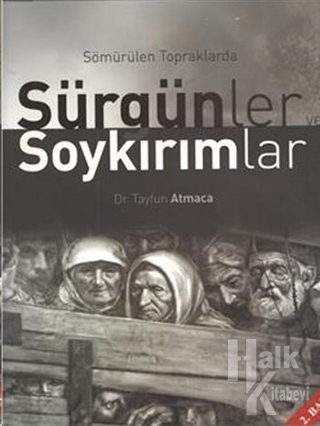 Sömürülen Topraklarda Sürgünler ve Soykırımlar