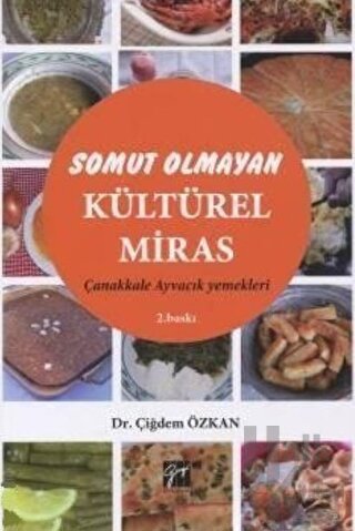 Somut Olmayan Kültürel Miras: Yöresel Yemeklerimiz Çanakkale - Ayvacık Yemekleri