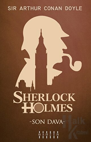 Son Dava - Sherlock Holmes