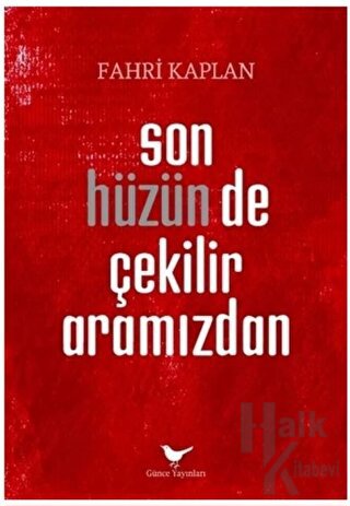 Son Hüzün de Çekilir Aramızdan