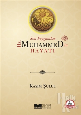 Son Peygamber Hz. Muhammed'in (Sallallahu Aleyhi Vessellem) Hayatı (Ciltli)