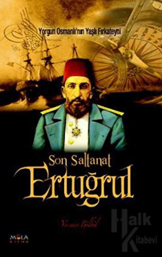 Son Saltanat Ertuğrul - Halkkitabevi