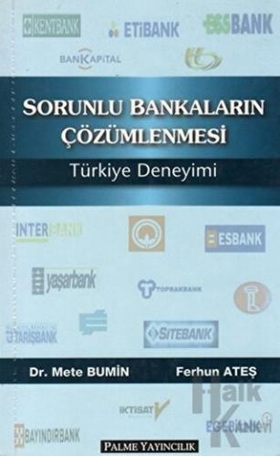 Sorunlu Bankaların Çözümlenmesi Türkiye Deneyimi