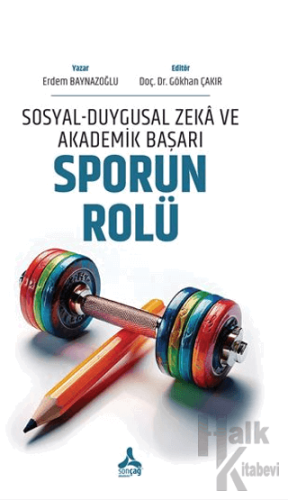 Sosyal-Duygusal Zeka ve Akademik Başarı: Sporun Rolü