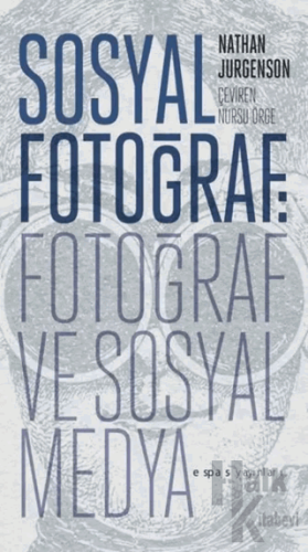 Sosyal Fotoğraf: Fotoğraf ve Sosyal Medya