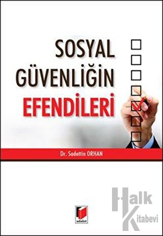 Sosyal Güvenliğin Efendileri