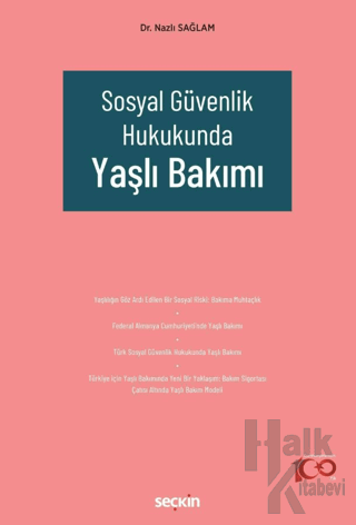 Sosyal Güvenlik Hukukunda Yaşlı Bakımı