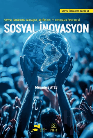 Sosyal İnovasyon - Sosyal İnovasyon Yaklaşımı, Aktörleri, İyi Uygulama Örnekleri