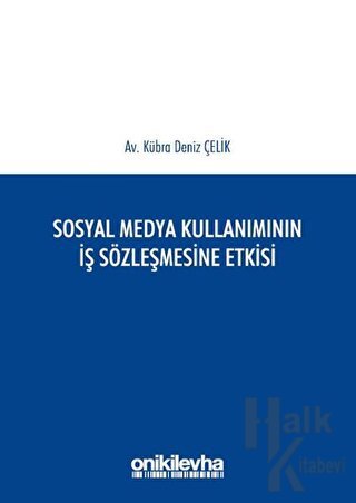 Sosyal Medya Kullanımının İş Sözleşmesine Etkisi - Halkkitabevi