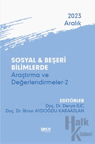 Sosyal ve Beşeri Bilimlerde Araştırma ve Değerlendirmeler 2 - Aralık 2