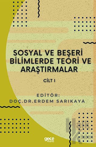 Sosyal ve Beşeri Bilimlerde Teori ve Araştırmalar Cilt 1