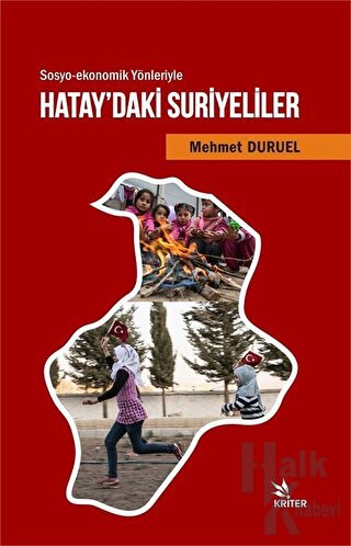 Sosyo-ekonomik Yönleriyle Hatay'daki Suriyeliler