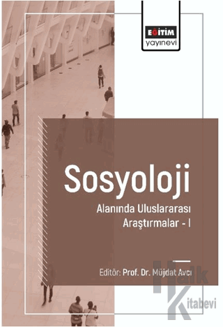 Sosyoloji Alanında Uluslararası Araştırmalar I