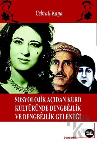 Sosyolojik Açıdan Kürt Kültüründe Dengbejlik ve Dengbejlik Geleneği