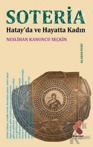 Soteria - Hatay’da ve Hayatta Kadın