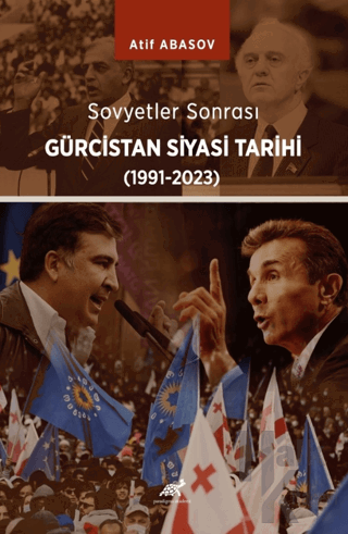 Sovyet Sonrası Gürcistan Tarihi 1991-2023 - Halkkitabevi