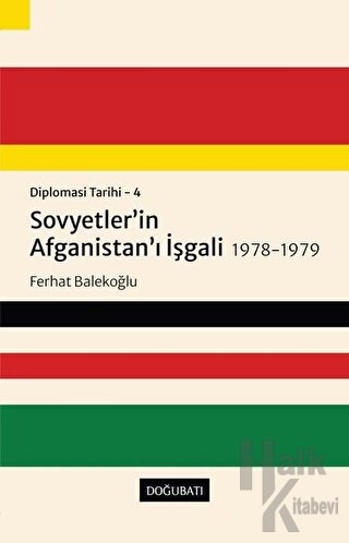 Sovyetler’in Afganistan’ı İşgali 1978-1979 - Diplomasi Tarihi 4