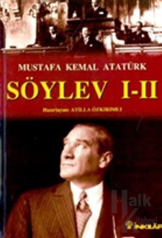 Söylev I - II Antlaşmalar-Kronoloji 1918-1938-Belgeler