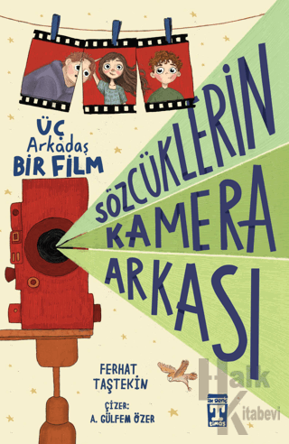 Sözcüklerin Kamera Arkası Üç Arkadaş Bir Film