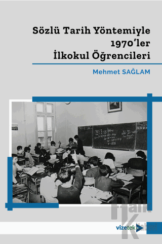 Sözlü Tarih Yöntemiyle 1970'ler İlkokul Öğrencileri