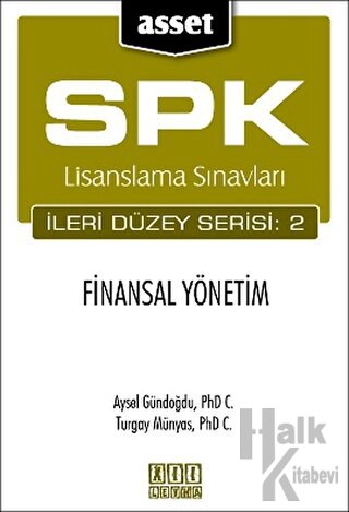 SPK Lisanslama Sınavları İleri Düzey Serisi: 2 Finansal Yönetim - Halk