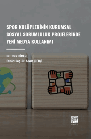 Spor Kulüplerinin Kurumsal Sosyal Sorumluluk Projelerinde Yeni Medya Kullanımı