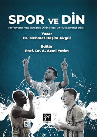 Spor ve Din Profesyonel Futbolcularda Dinin Moral ve Motivasyonel Etkisi