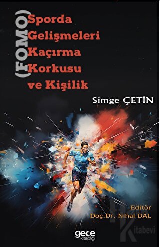 Sporda Gelişmeleri Kaçırma Korkusu (FOMO) ve Kişilik