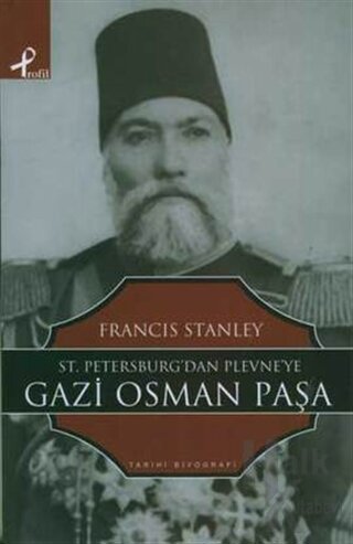 St. Petersburg’tan Plevne’ye Gazi Osman Paşa - Halkkitabevi