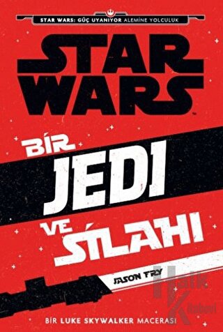 Starwars  - Bir Jedi ve Silahı