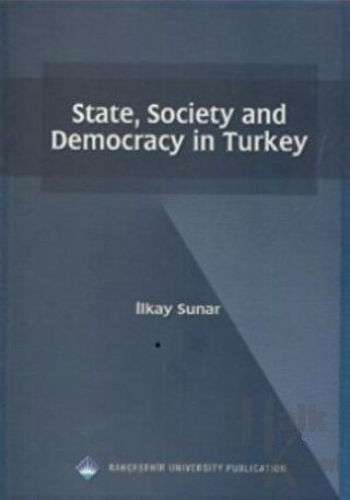 State, Society and Democracy in Turkey