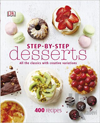 Step-By-Step Desserts (Ciltli)