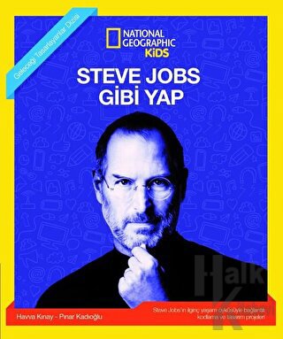 Steve Jobs Gibi Yap - National Geographic Kids