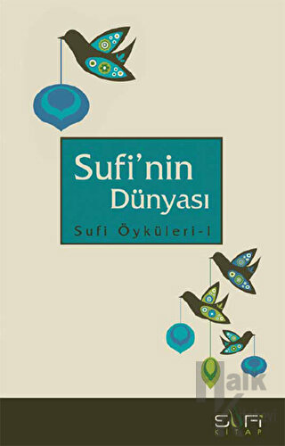 Sufi’nin Dünyası