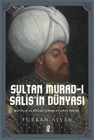 Sultan Murad-ı Salis’in Dünyası (Ciltli)