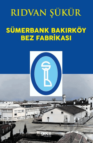 Sümerbank Bakırköy Bez Fabrikası