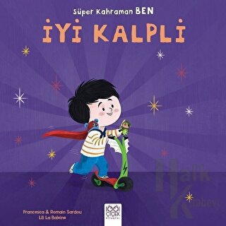 Süper Kahraman Ben - İyi Kalpli - Halkkitabevi