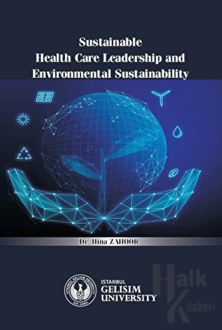 Sustainable Health Care Leadership and Environmental Sustainability
