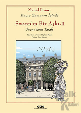 Swann’ın Bir Aşkı - II : Kayıp Zamanın İzinde