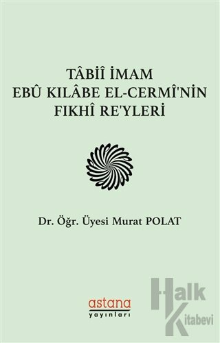 Tabii İmam Ebu Kılabe El-Cermi'nin Fıkhi Reyleri