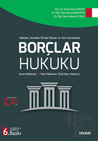 Tablolar, Şemalar, Örnek Olaylar ve Test Sorularıyla - Borçlar Hukuku