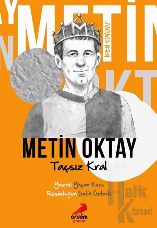 Taçsız Kral Metin Oktay - Ben Kimim? - Halkkitabevi