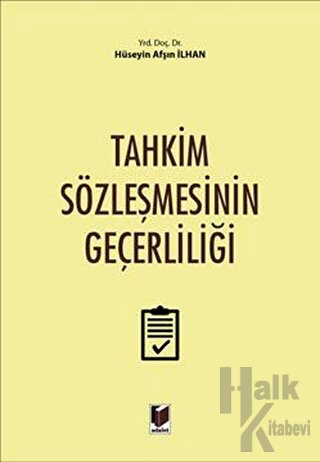 Tahkim Sözleşmesinin Geçerliliği (Ciltli)