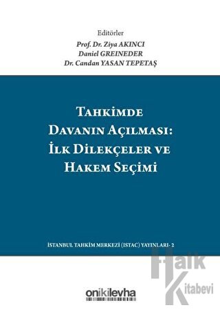 Tahkimde Davanın Açılması: İlk Dilekçeler ve Hakem Seçimi (Ciltli)