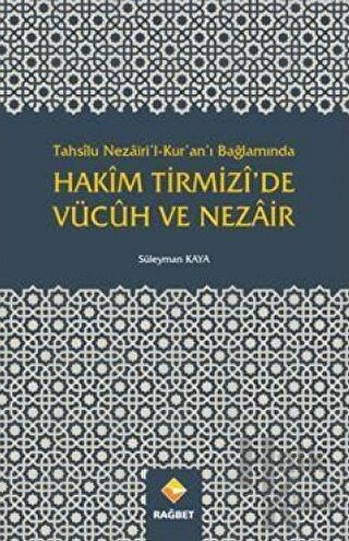 Tahsilu Nezairi’l-Kur’an’ı Bağlamında Hakim Tirmizi’de Vücuh ve Nezair