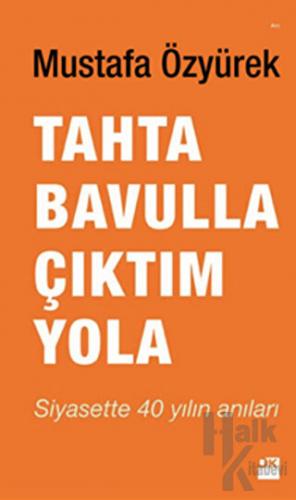 Tahta Bavulla Çıktım Yola - Halkkitabevi