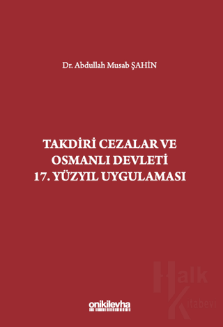 Takdiri Cezalar ve Osmanlı Devleti 17. Yüzyıl Uygulaması